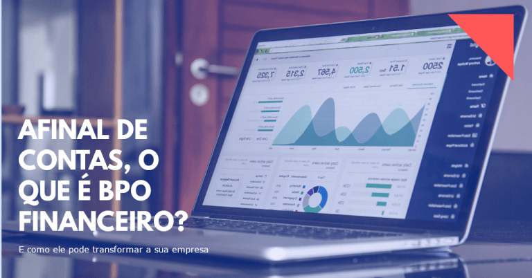 O que é BPO financeiro Tudo o que você precisa saber