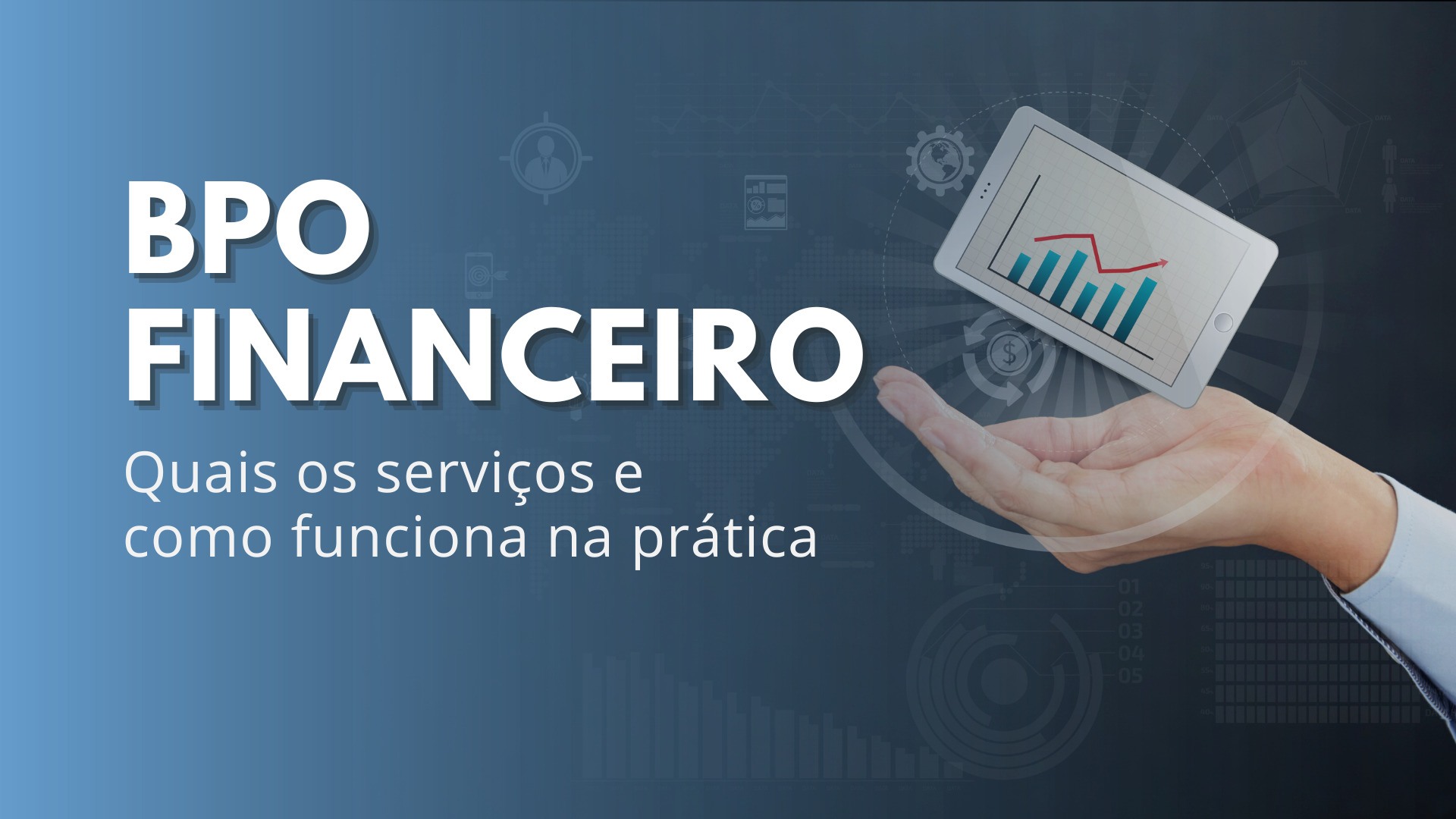 Bpo Financeiro Quais Os Serviços E Como Funciona Na Prática 7612