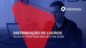 Distribuição de lucros: quanto tirar da empresa sem imposto em 2026